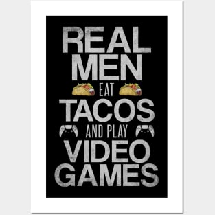 Real Men Eat Tacos and Play Video Games Funny Gaming Quote Posters and Art